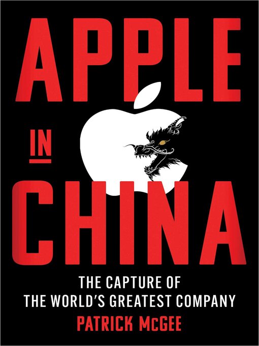 Title details for Apple in China by Patrick McGee - Wait list